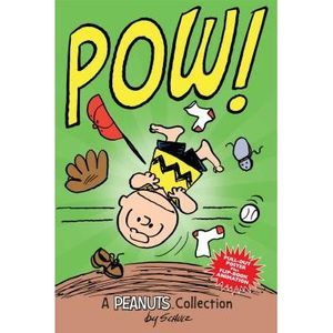 Charlie Brown: POW!: A Peanuts Collection -- Charles M. Schulz